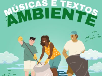 Textos e Músicas sobre Meio Ambiente