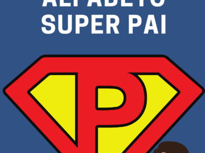 Alfabeto Super Pai - Dia dos Pais