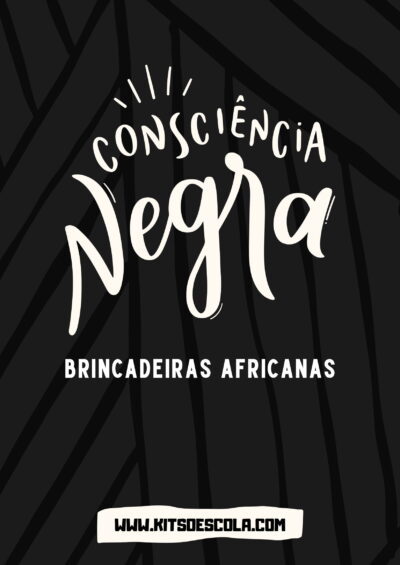 Brincadeiras Africanas – Consciência Negra