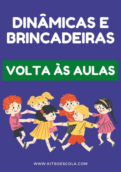 Brincadeiras e Dinâmicas Volta as Aulas