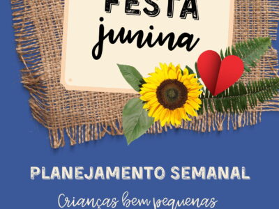 Planos de Aula sobre Festa Junina (Ed. Infantil)
