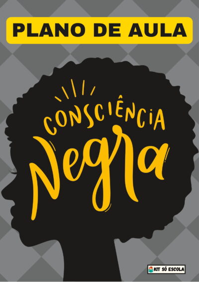 Planos de Aula Bncc sobre a Consciência Negra