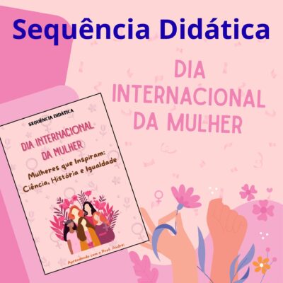 Sequência Didática Dia Internacional da Mulher