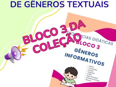 Sequências Didáticas de Gêneros Textuais Informativos - BLOCO 3.