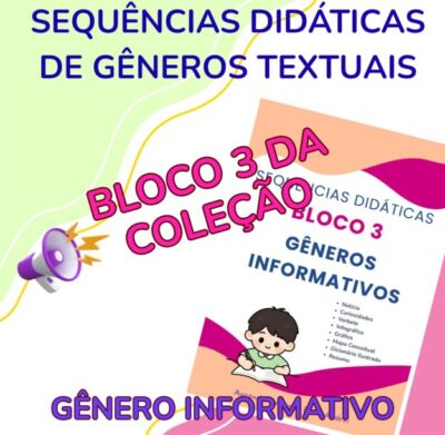 Sequências Didáticas de Gêneros Textuais Informativos – BLOCO 3.
