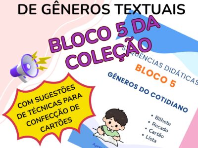 Sequência Didática de Gêneros Textuais - BLOCO 5 - Gêneros do Cotidiano.