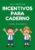 Incentivos para Caderno